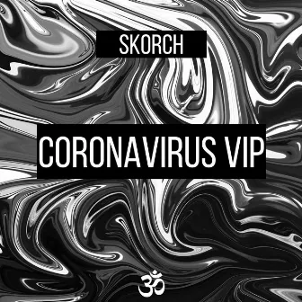 Coronavirus VIP by Skorch