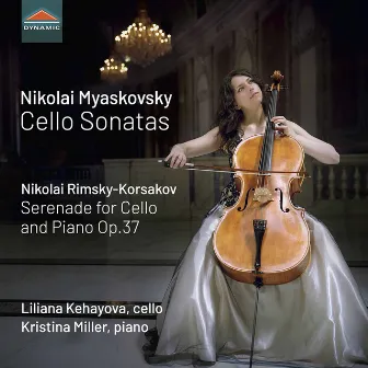 Myaskovsky & Rimsky-Korsakov: Cello Works by Kristina Miller