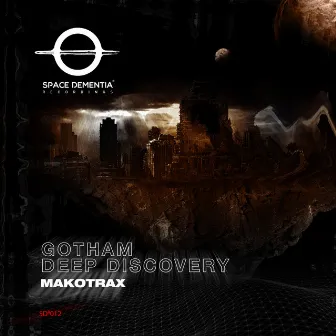 Gotham / Deep Discovery by Makotrax