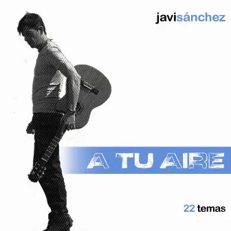 A Tu Aire by Javi Sanchez