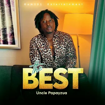 the BEST by Uncle Papayzua