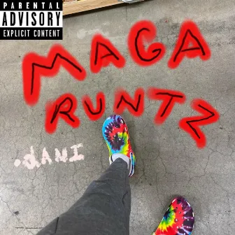 Maga Runtz by khxnid!