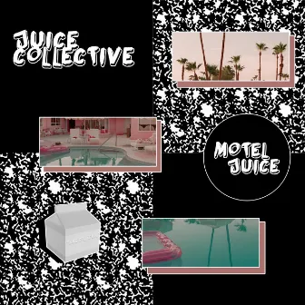 Motel Juice by Juice Collective