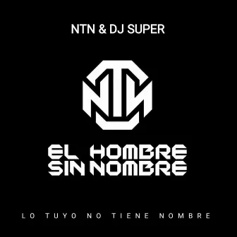 Lo Tuyo No Tiene Nombre by Dj Super