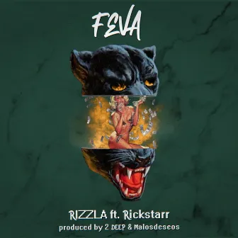 FEVA (feat. Rickstarr) by Rizzla