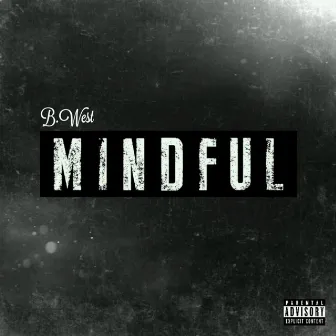 Mindful by B. West