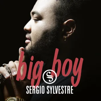 Big Boy by Sergio Sylvestre