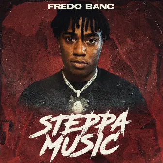 Steppa Music by Fredo Bang