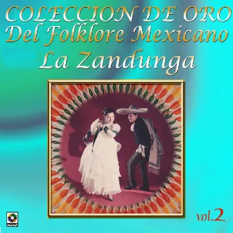 Colección De Oro: Del Folklore Mexicano, Vol. 2 – La Zandunga by Antonio Maciel