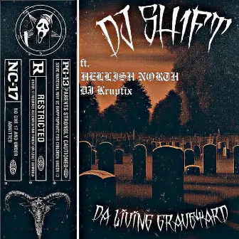 DA LIVING GRAVEYARD by DJ Sh1ft