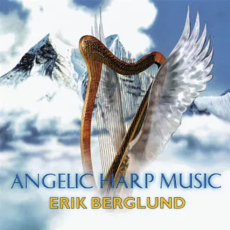 Angelic Harp Music by Erik Berglund