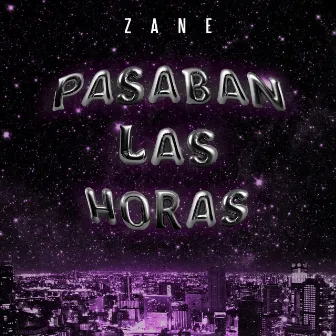 Pasaban las Horas by Zane World