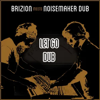 Let Go Dub by NOiSEMAKER dub