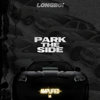 Park The Side by Longboi