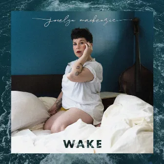 WAKE by Jocelyn Mackenzie