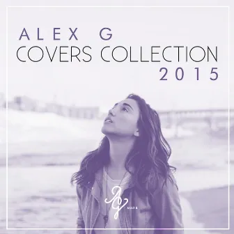 Covers Collection 2015 by Alex G