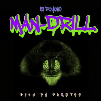 MAN-DRILL by El Peyello