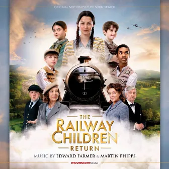 The Railway Children Return (Original Motion Picture Soundtrack) by Martin Phipps