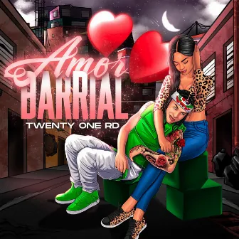 Amor Barrial by Twenty One RD