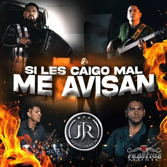 Si Les Caigo Mal Me Avisan by Justicieros JR