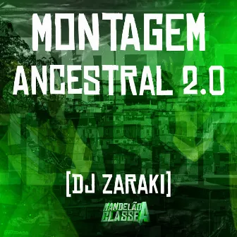 Montagem Ancestral 2.0 by DJ Zaraki