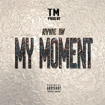 My Moment by Nvwe Bv