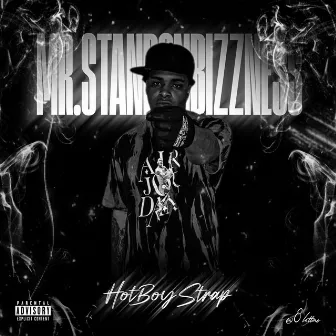 Mr.standonbizzness by hotboystrap