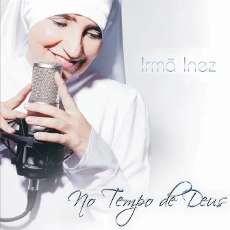 No Tempo de Deus by Irmã Inêz