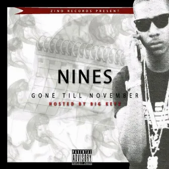 Gone Till November by Nines