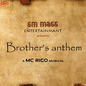 Brother's Anthem by Mc Rico