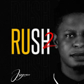 Rush 2 by Akinjide John