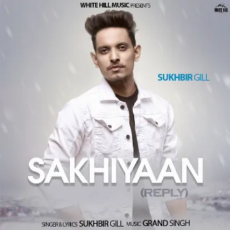 Sakhiyaan (Reply) by SUKHBIR GILL