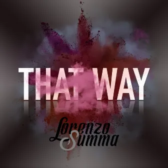 That Way by Lorenzo Summa