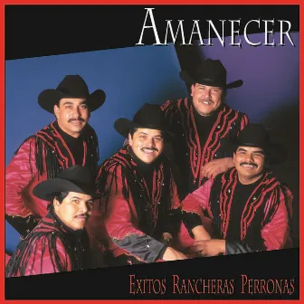 Exitos Rancheras Perronas by Amanecer