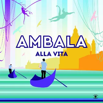 Alla Vita by Ambala