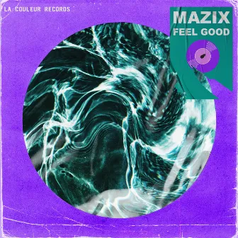 Feel Good by Mazix