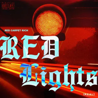 Red Lights by Red Carpet Rich