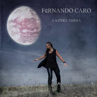 La Otra Tierra by Fernando Caro