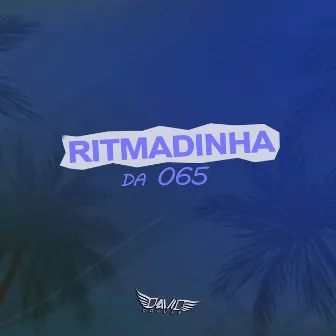 Ritmadinha Da 065 by DJ David Couver OFC