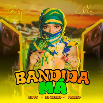 Bandida Má by Planzo