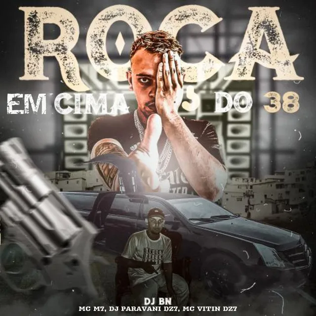 Roça em Cima do 38 (feat. MC VITIN DZ7)