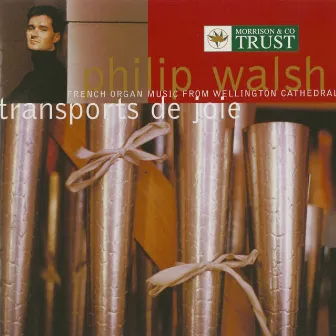 French Organ Music From Wellington Cathedral by Philip Walsh