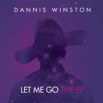 Let Me Go (Remixes) - EP by Dannis Winston