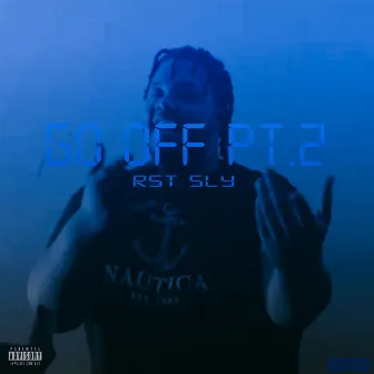 Go Off Pt. 2 by RST Sly