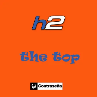 The Top - Single by H2