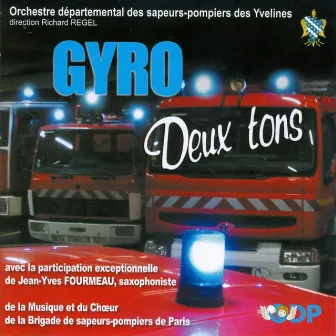 Gyro Deux Tons by Orchestre Des Sapeurs Pompiers Des Yvelines