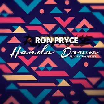 Hands Down by Ron Pryce