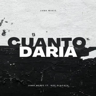 Cuanto daria by Jamh Music