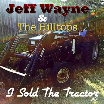 I Sold the Tractor (feat. The Hilltops) by Jeff Wayne