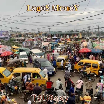 Lagos Money by Talianxy